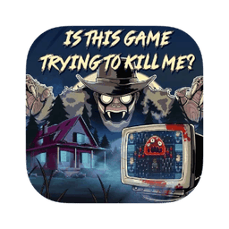 Is this Game Trying to Kill Me